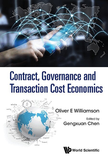 Oliver E Williamson, Gengxuan Chen - CONTRACT, GOVERNANCE AND TRANSACTION COST ECONOMICS, Inbunden. Tillgänglighet: Lägg i varukorg