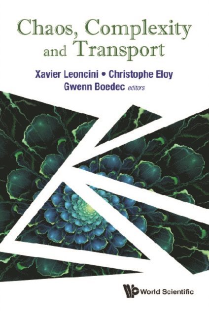 Leoncini Xavier Leoncini, Eloy Christophe Eloy, Boedec Gwenn Boedec - Chaos, Complexity And Transport - Proceedings Of The Cct '15, E-bok
