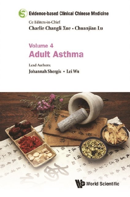 Wu Lei Wu, Shergis Johannah Shergis - Evidence-based Clinical Chinese Medicine - Volume 4: Adult Asthma, E-bok