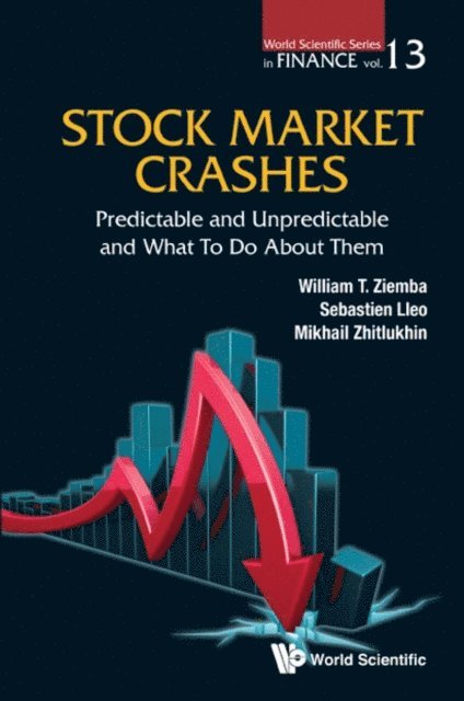 Lleo Sebastien Lleo, Zhitlukhin Mikhail Zhitlukhin, Ziemba William T Ziemba - Stock Market Crashes: Predictable And Unpredictable And What To Do About Them, E-bok