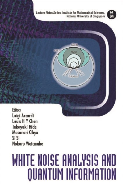 Watanabe Noboru Watanabe, Si Si Si, Accardi Luigi Accardi, Chen Louis Hsiao Yun Chen, Hida Takeyuki Hida, Ohya Masanori Ohya - White Noise Analysis And Quantum Information, E-bok