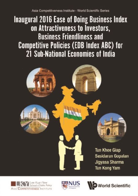 Tan Kong Yam Tan, Sharma Jigyasa Sharma, Gopalan Sasidaran Gopalan, Tan Khee Giap Tan - Inaugural 2016 Ease Of Doing Business Index On Attractiveness To Investors, Business Friendliness And Competitive Policies (Edb Index Abc) For 21 Sub-national Economies Of India, E-bok