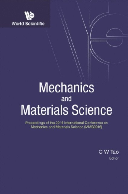 Tao Chin-wang Tao - Mechanics And Materials Science - Proceedings Of The 2016 International Conference (Mms2016), E-bok