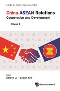 China-asean Relations: Cooperation And Development (Volume 1)