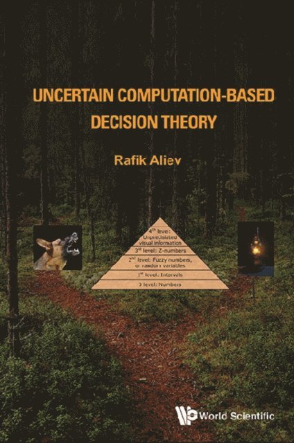 Aliev Rafik Aziz Aliev - Uncertain Computation-based Decision Theory, E-bok. Tillgänglighet: Lägg i varukorg