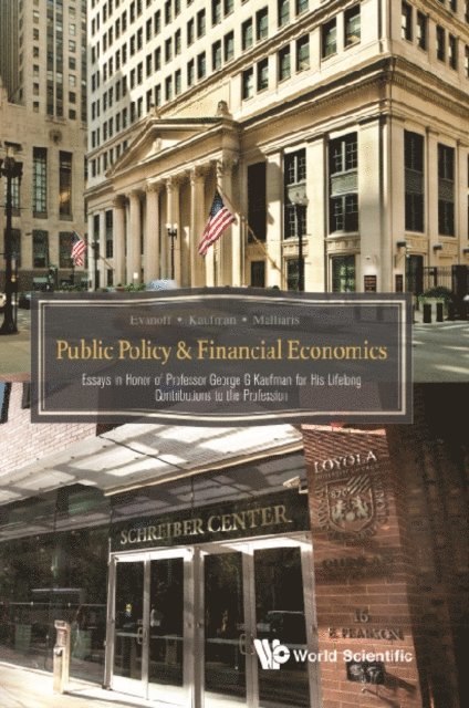 Kaufman George G Kaufman, Malliaris Anastasios G Malliaris, Evanoff Douglas D Evanoff - Public Policy & Financial Economics: Essays In Honor Of Professor George G Kaufman For His Lifelong Contributions To The Profession, E-bok