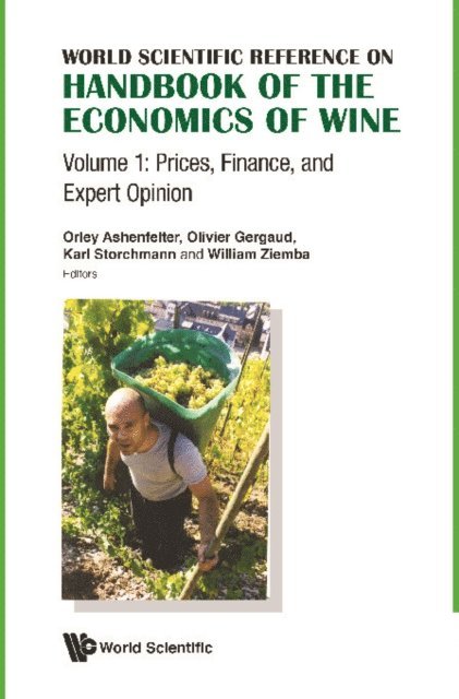 Ziemba William T Ziemba, Storchmann Karl Storchmann, Ashenfelter Orley Ashenfelter, Gergaud Olivier Gergaud - Handbook Of The Economics Of Wine (In 2 Volumes), E-bok