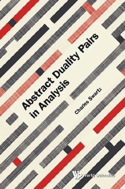 Swartz Charles W Swartz - Abstract Duality Pairs In Analysis, E-bok