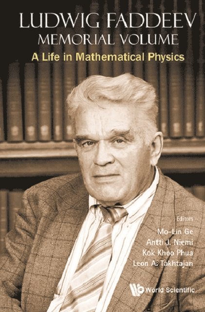 Takhtajan Leon A Takhtajan, Phua Kok Khoo Phua, Niemi Antti Niemi, Ge Mo-lin Ge - Ludwig Faddeev Memorial Volume: A Life In Mathematical Physics, E-bok