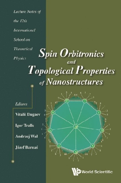 Barnas Jozef Barnas, Wal Andrzej Wal, Tralle Igor Tralle, Dugaev Vitalii K Dugaev - Spin Orbitronics And Topological Properties Of Nanostructures - Lecture Notes Of The Twelfth International School On Theoretical Physics, E-bok