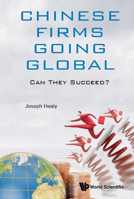 Joseph Healy - CHINESE FIRMS GOING GLOBAL: CAN THEY SUCCEED?, Inbunden. Tillgänglighet: Lägg i varukorg