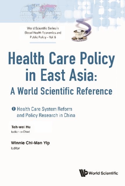 Health Care Policy In East Asia: A World Scientific Reference (In 4 Volumes), E-bok