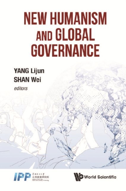 Shan Wei Shan, Yang Lijun Yang - New Humanism And Global Governance, E-bok