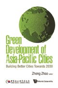 Green Development Of Asia-pacific Cities: Building Better Cities Towards 2030