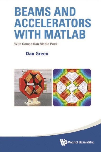 Green Daniel Green - Beams And Accelerators With Matlab (With Companion Media Pack), E-bok