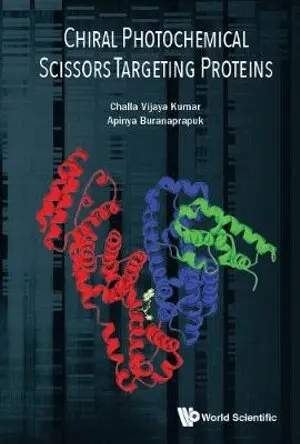 Challa Vijaya Kumar, Apinya Buranaprapuk - CHIRAL PHOTOCHEMICAL SCISSORS TARGETING PROTEINS, Inbunden. Tillgänglighet: Lägg i varukorg