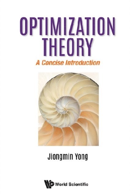 Yong Jiongmin Yong - Optimization Theory: A Concise Introduction, E-bok