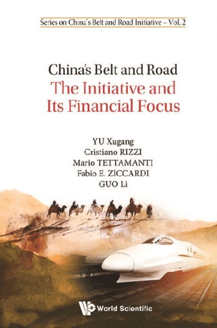 Guo Li Guo, Ziccardi Fabio Ziccardi, Tettamanti Mario Tettamanti, Rizzi Cristiano Rizzi, Yu Xugang Yu - China's Belt And Road: The Initiative And Its Financial Focus, E-bok
