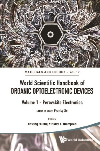 World Scientific Handbook Of Organic Optoelectronic Devices (Volumes 1 & 2), E-bok