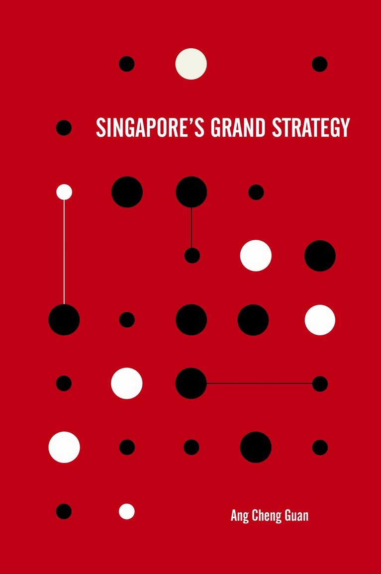 Cheng Guan Ang - Singapore's Grand Strategy, Häftad