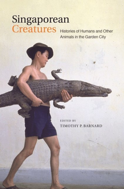Timothy Barnard - Singaporean Creatures, E-bok