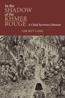 Muy Lang Lim - In the Shadow of the Khmer Rouge, Häftad