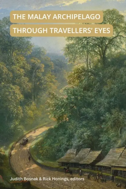 Rick Honings, Judith E. Bosnak - Malay Archipelago Through Travellers' Eyes, E-bok. Tillgänglighet: Kommande