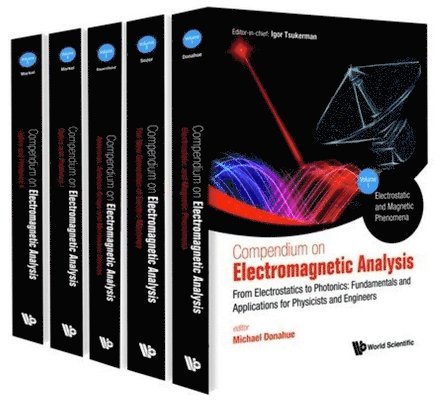 TSUKERMAN IGOR - Compendium On Electromagnetic Analysis - From Electrostatics To Photonics: Fundamentals And Applications For Physicists And Engineers (In 5 Volumes), Inbunden