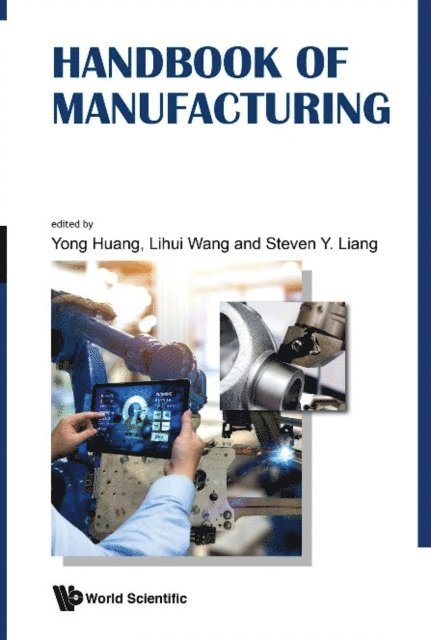 Liang Steven Y Liang, Wang Lihui Wang, Huang Yong Huang - Handbook Of Manufacturing, E-bok