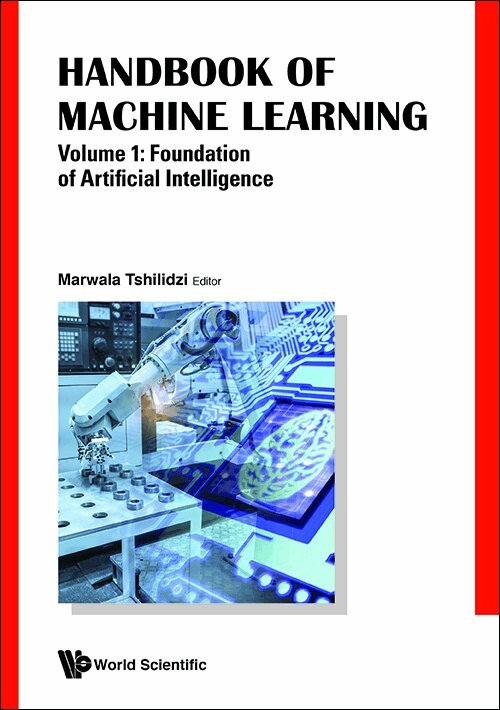 HANDBOOK OF MACHINE LEARNING - VOLUME 1: FOUNDATION OF ARTIFICIAL INTELLIGENCE