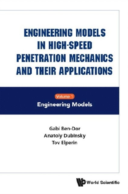 Elperin Tov Elperin, Dubinsky Anatoly Dubinsky, Ben-dor Gabi Ben-dor - Engineering Models In High-speed Penetration Mechanics And Their Applications (In 2 Volumes), E-bok