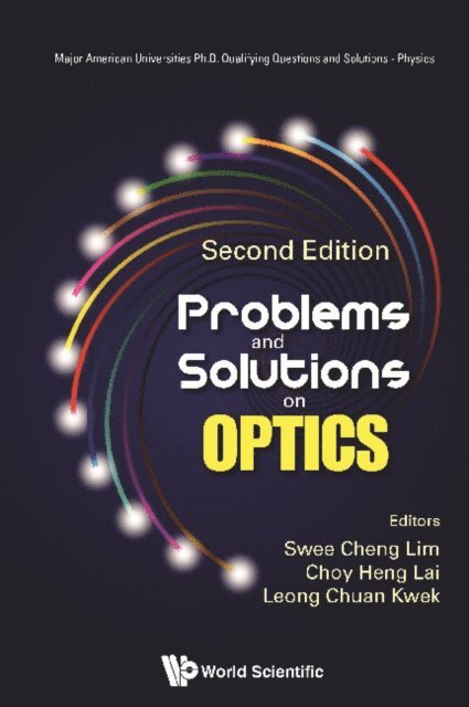 Kwek Leong-chuan Kwek, Lai Choy Heng Lai, Lim Swee Cheng Lim - Problems And Solutions On Optics (Second Edition), E-bok