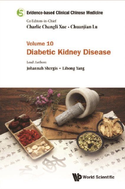 Yang Lihong Yang, Shergis Johannah Shergis - Evidence-based Clinical Chinese Medicine - Volume 10: Diabetic Kidney Disease, E-bok