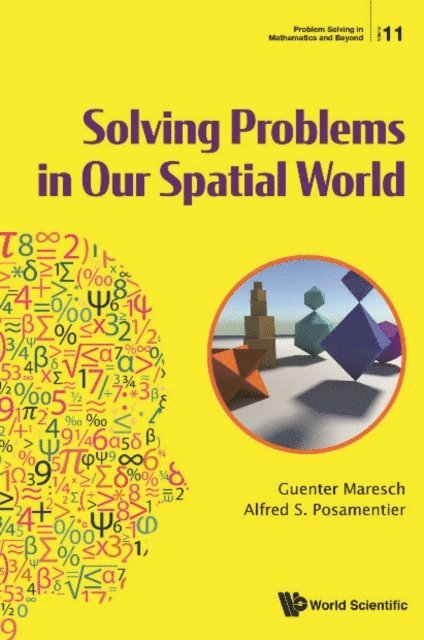 Posamentier Alfred S Posamentier, Maresch Guenter Maresch - Solving Problems In Our Spatial World, E-bok