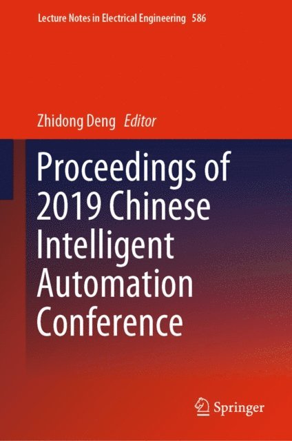 Zhidong Deng - Proceedings of 2019 Chinese Intelligent Automation Conference, E-bok