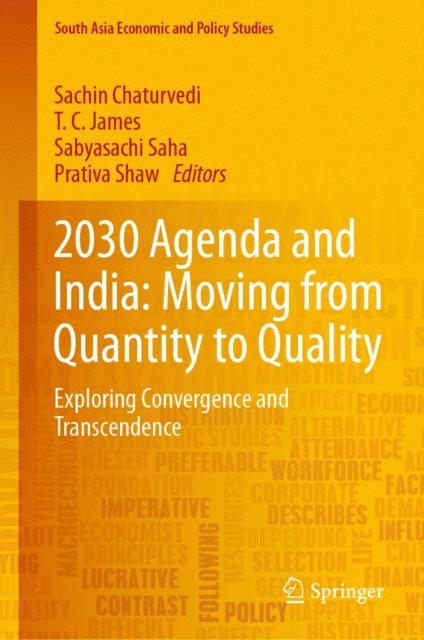 Prativa Shaw, Sabyasachi Saha, T. C. James, Sachin Chaturvedi - 2030 Agenda and India: Moving from Quantity to Quality, E-bok