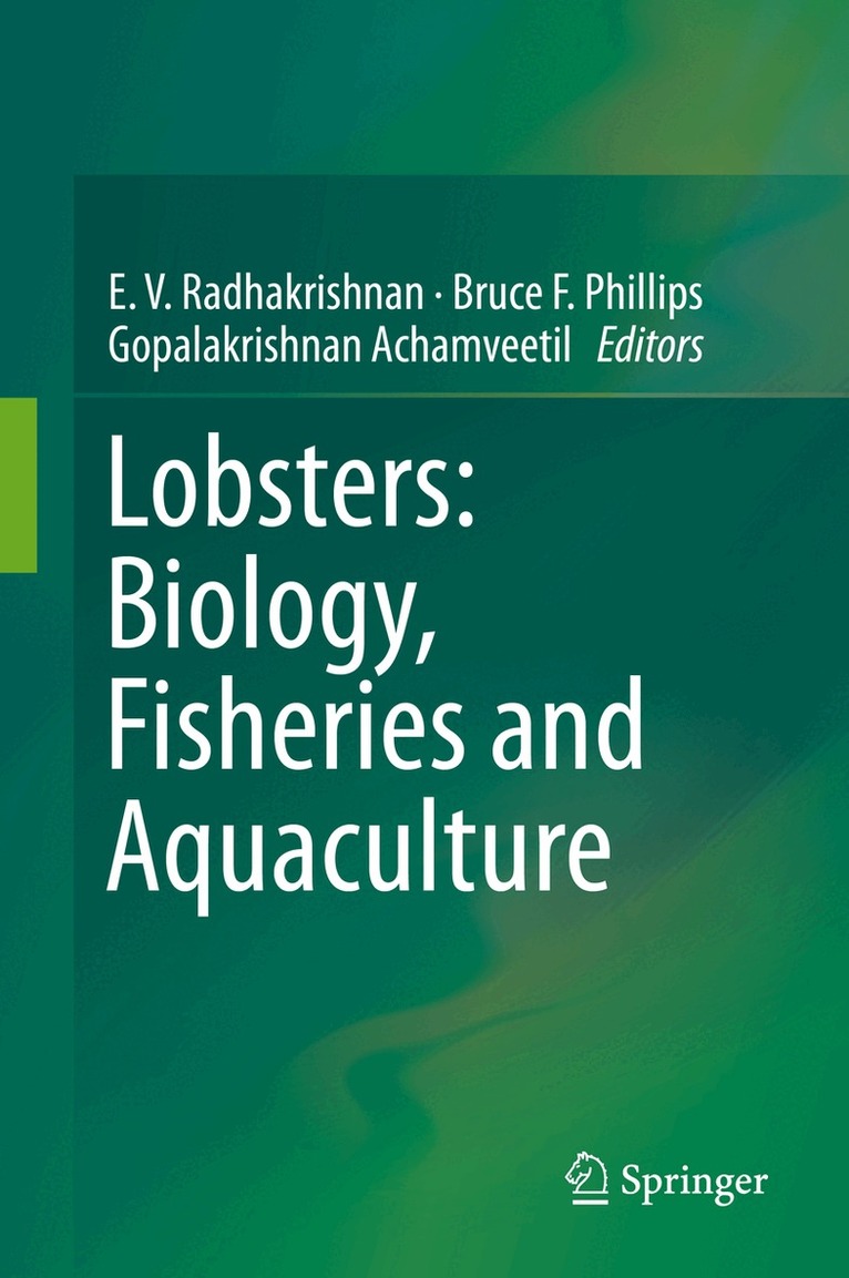 E. V. Radhakrishnan, Bruce F. Phillips, Gopalakrishnan Achamveetil - Lobsters: Biology, Fisheries and Aquaculture, Inbunden