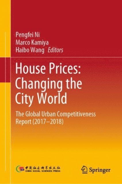 Haibo Wang, Marco Kamiya, Pengfei Ni - House Prices: Changing the City World, E-bok