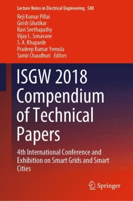 Samir Chaudhuri, Pradeep Kumar Yemula, S. A. Khaparde, Vijay L. Sonavane, Ravi Seethapathy, Girish Ghatikar, Reji Kumar Pillai - ISGW 2018 Compendium of Technical Papers, E-bok