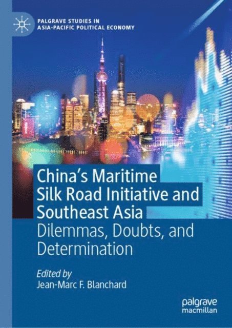 Jean-Marc F. Blanchard - China's Maritime Silk Road Initiative and Southeast Asia, E-bok