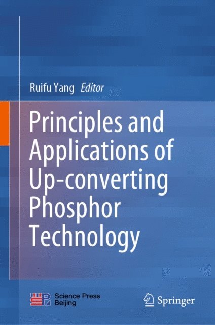 Ruifu Yang - Principles and Applications of Up-converting Phosphor Technology, E-bok