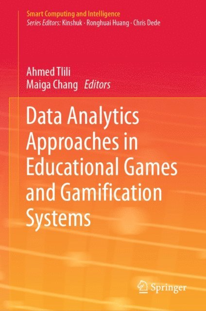 Maiga Chang, Ahmed Tlili - Data Analytics Approaches in Educational Games and Gamification Systems, E-bok