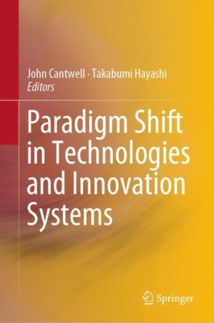 Takabumi Hayashi - Paradigm Shift in Technologies and Innovation Systems, E-bok