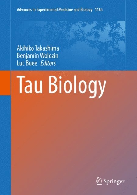 Luc Buee, Benjamin Wolozin, Akihiko Takashima - Tau Biology, E-bok