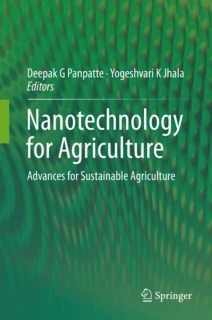 Yogeshvari K Jhala, Deepak G Panpatte - Nanotechnology for Agriculture, E-bok