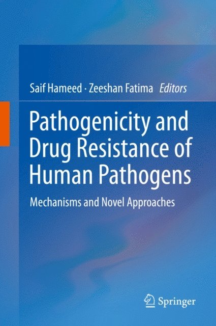 Zeeshan Fatima, Saif Hameed - Pathogenicity and Drug Resistance of Human Pathogens, E-bok
