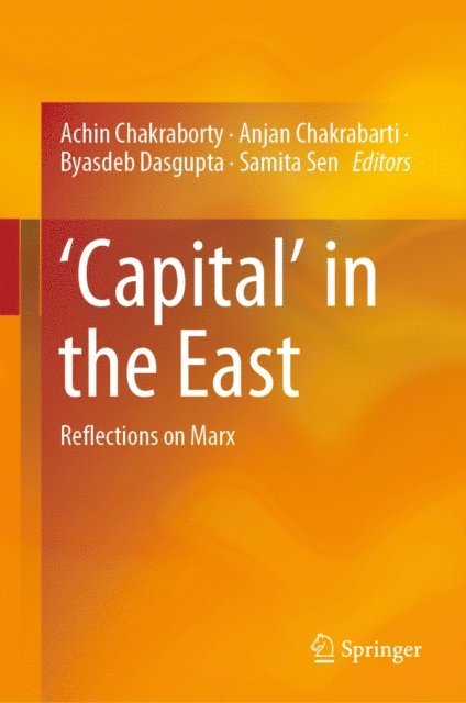 Samita Sen, Byasdeb Dasgupta, Anjan Chakrabarti, Achin Chakraborty - 'Capital' in the East, E-bok