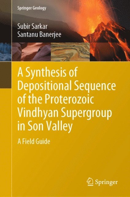 Santanu Banerjee, Subir Sarkar - Synthesis of Depositional Sequence of the Proterozoic Vindhyan Supergroup in Son Valley, E-bok