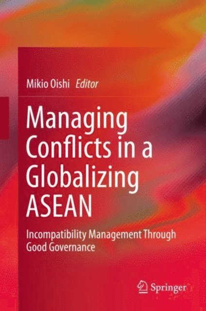 Mikio Oishi - Managing Conflicts in a Globalizing ASEAN, E-bok