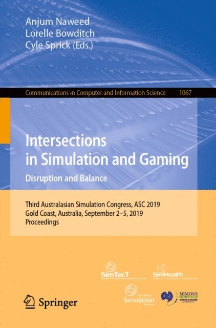 Cyle Sprick, Lorelle Bowditch, Anjum Naweed - Intersections in Simulation and Gaming: Disruption and Balance, E-bok
